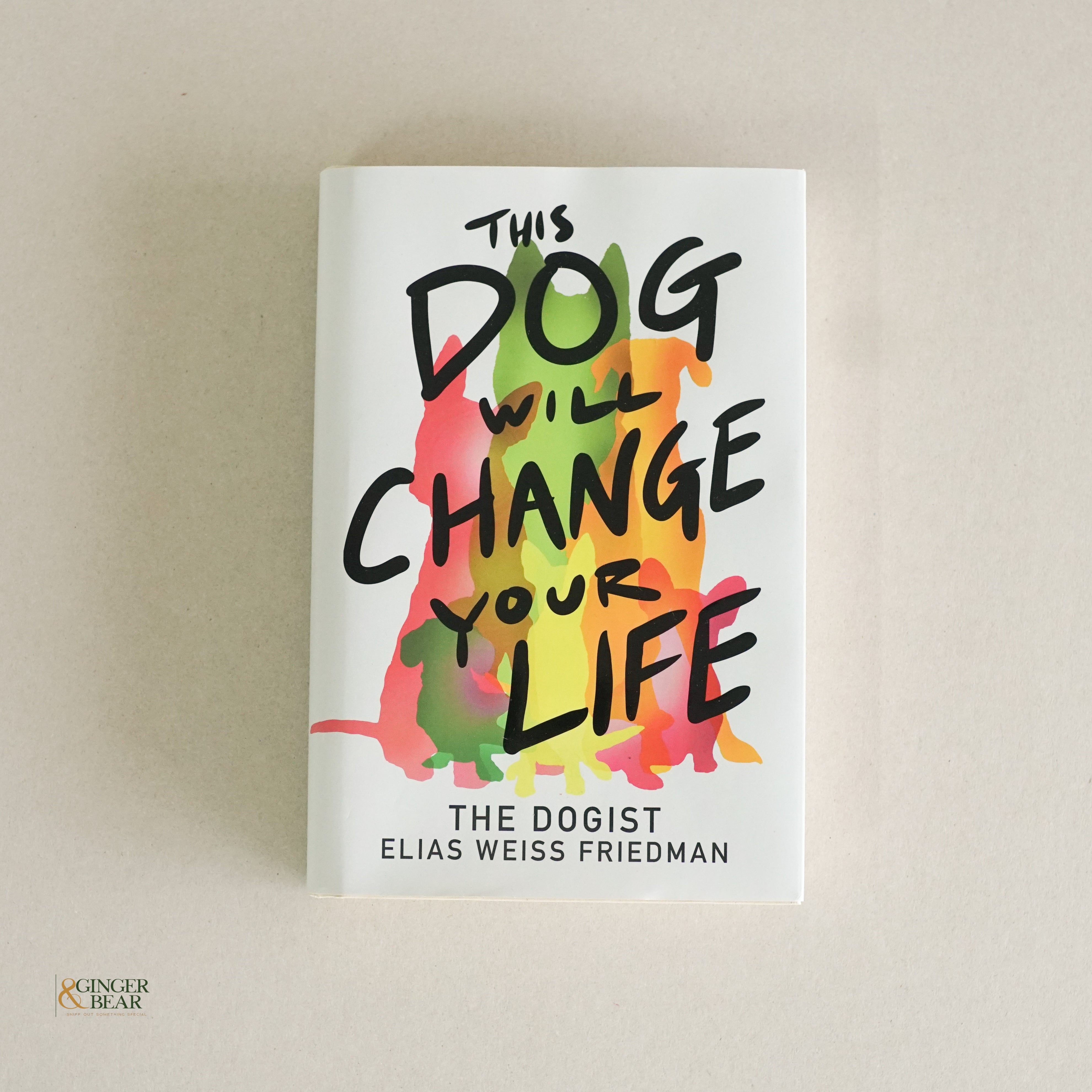 Book: This Dog Will Change Your Life — The Dogist (Hardcover, 2025)