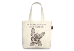 PLAY Best in Show Tote - FRENCHIE - I'LL BE WATCHING YOU